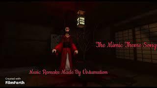 I REMAKE THE MIMIC THEME SONG!!! (By Virtumation) Credits to: The Mimic for game!! My voice! #Savior