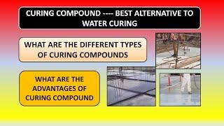 CURING COMPOUND  FOR CONCRETE, DIFFERENT TYPES OF CURING COMPOUNDS, WHAT ARE CURING COMPOUNDS.