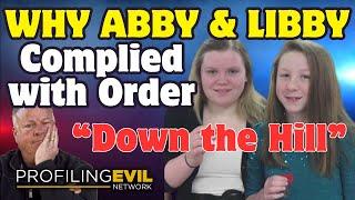 Why Abby Williams & Libby German Obeyed Chilling 'Down the Hill' Command from Their Killer