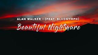 Alan Walker - Beautiful Nightmare (Lyrics) feat. Bludnymph