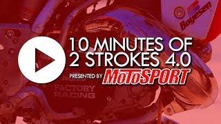 10 Minutes Of 2 Strokes 4.0 presented by MotoSport (MXPTV)