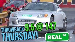 9.5s @ 147mph S2000 F20C on Stock Block - Throwback Thursday - Real Street Performance