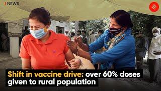 Shift In Vaccine Drive: Over 60% Doses Given To Rural Population