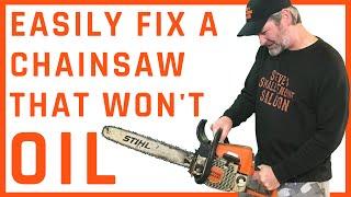How To Fix A ChainSaw If It Won't Oil The Bar And Chain