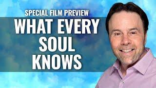 NDEs EXPLORING WHO WE REALLY ARE, “WHAT EVERY SOUL KNOWS” special preview Peter Alessandria