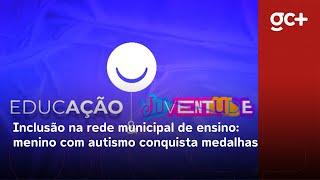 Inclusão na rede municipal de ensino: menino com autismo conquista medalhas