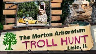 The Morton Arboretum - Troll Hunt