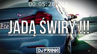  JADĄ ŚWIRY !!!  [ Najlepsza VIXA Do Auta ]SIERPIEŃ 2024VOL.59@djfrankiofficial