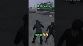 Was I cheating?