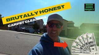 Brutally honest - How much do you make as a carpet cleaner