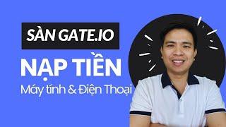 Hướng dẫn nạp tiền vào Gate.io từ tài khoản ngân hàng trên máy tính và điện thoại.