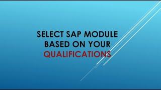 how to choose sap modules based on qualifications | select sap modules based on qualifications