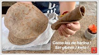 TORTILLAS las mejores como de HARINA sin HARINAS y Bajas en carbohidratos SIN GLUTEN / Keto / #may