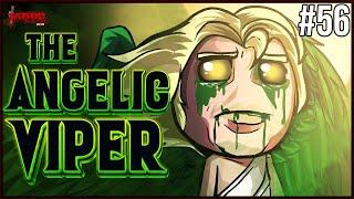 The Angelic Viper - Episode 56 - The Binding Of Isaac Repentance+