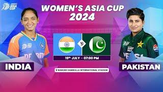 INDIA vs PAKISTAN | ACC WOMEN'S ASIA CUP 2024 | Match 2