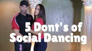 Don't Do These 5 Thing When Social Dancing