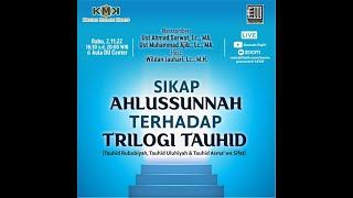 Sikap Ahlussunnah Terhadap Trilogi Tauhid - Kajian Malam Kamis [Episode 20, Season 6]