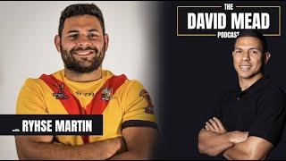 Rhyse Martin Ep07 PNG Kumuls, Super League, Ask for Help, Train Aggressive TheDavidMeadPodcast