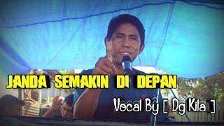 Janda Semakin Di Depan - Vocal Dg Kila Satria Batitong