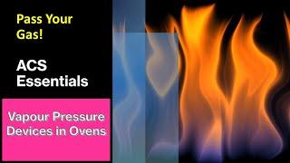 ACS Essentials Oven Safety Devices Vapour Pressure