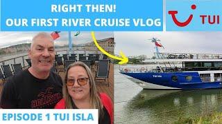 Episode 1 - Embarkation and our First Day on board TUI Isla River Cruise Ship