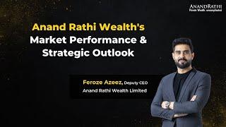 Anand Rathi Wealth's Market Performance and Strategic Outlook