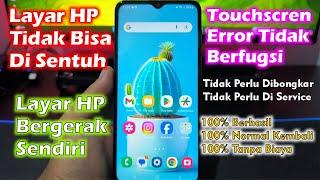 Cara Mengatasi Layar HP Tidak Bisa Disentuh - Touchscreen Tidak Berfungsi 2024