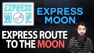 EXPRESSMOON - EXPRESS ROUTE TO THE MOON