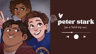 peter stark | si field trip au! fanfic