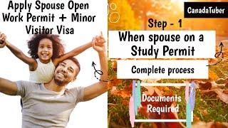 Spouse + Kid visa application | SOWP | Child Visa | Open work Permit | Canada | Process | 2022