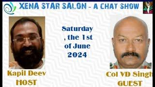 Col VD Singh:  GUEST ll Mr Kapil Deev  HOST [ XENA STAR SALON   a chat show ] 1st of June  2024