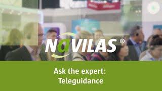 Navilas® - Ask the expert: Teleguidance