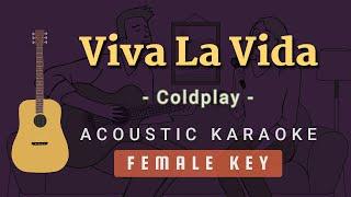 Viva La Vida - Coldplay [Acoustic Karaoke | Female Key]