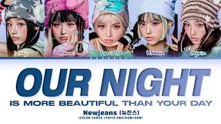 NEWJEANS Our Night Is More Beautiful Than Your Day Lyrics ("MY DEMON" OST) (Color Coded Lyrics)