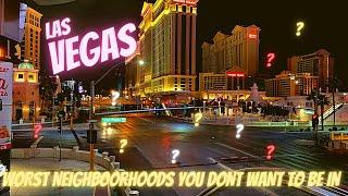 10 (Las Vegas) Worst Neighborhoods You Don't Want To Be In