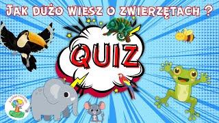 QUIZ dla dzieci.  Co wiesz o zwierzętach ???