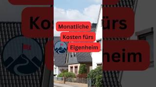 Monatliche Kosten für dein Eigenheim durchgerechnet 