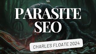 Parasite SEO Guide by Charles Floate [SNEAK PEEK]