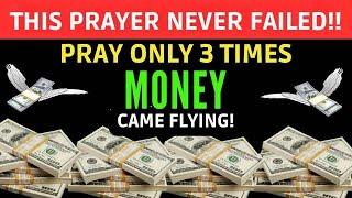 This Prayer Never - Failed I Prayed 3 Times and Received Money Quickly!