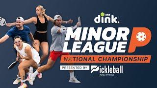 The Dink Minor League Pickleball National Championships — Day 3