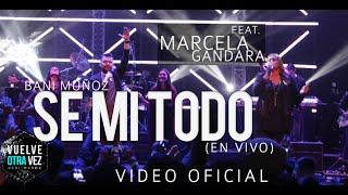 Se mi todo - Bani Muñoz  Ft. Marcela Gándara (Video Oficial)