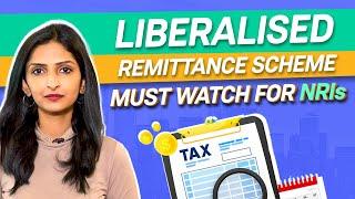 How will TCS on Liberalised Remittance scheme affect NRIs?|Liberalised Remittance Scheme NRI Meaning
