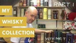 My Whisky Collection, With Mr T (Part 1)