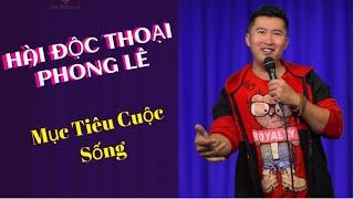 Mục Tiêu Cuộc Sống | Hài Độc Thoại Phong Lê