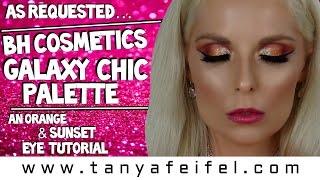 As Requested | BH Cosmetics Galaxy Chic | An Orange Sunset Eye Tutorial | Tanya Feifel-Rhodes