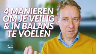 Feeling safe and completely balanced: 4 easy ways to feel relaxed and safe