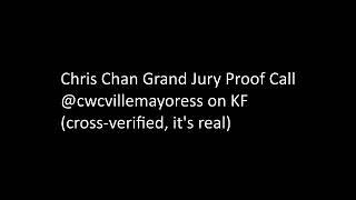 PROOF CALL - Chris Chan Going to Grand Jury