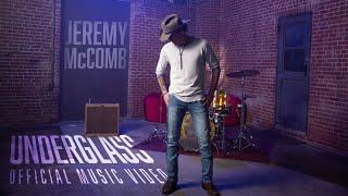 Jeremy McComb - Under Glass (Official Music Video)