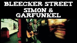 Simon & Garfunkel - Bleecker Street