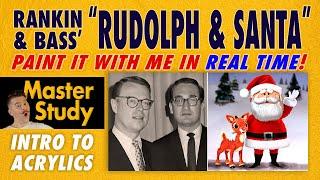 Paint Rankin & Bass' "Rudolph The Red-Nosed Reindeer & Santa" (1964) Master Study Easy Intro Acrylic